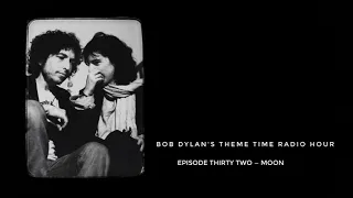 Bob Dylan, Theme Time Radio Hour ~ Moon