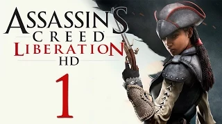 Assassin's Creed: Liberation - Прохождение на русском [#1] | PC