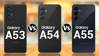 Samsung Galaxy A53 5G Vs Samsung Galaxy A54 5G Vs Samsung Galaxy A55 5G