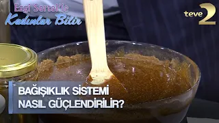 Ezgi Sertel'le Kadınlar Bilir: Bağışıklık Sistemini Güçlendiren Tarif!