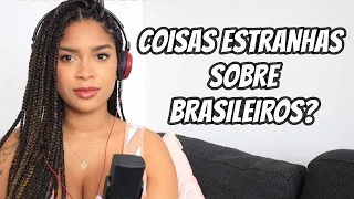 Coisas Estranhas Sobre o Brasil/Brasileiros ! (Gringa React)