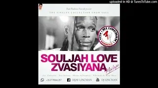 SOULJAH LOVE - ZVASIYANA MIXTAPE - MIXED BY DJ LINCMAN +263778866287
