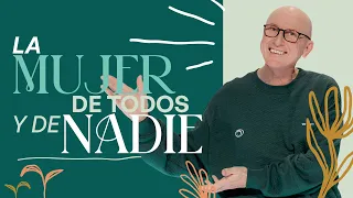 La mujer de todos y de nadie - Andrés Corson | Prédicas Cristianas 2024