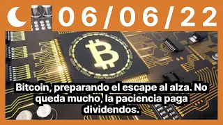 Bitcoin, preparando el escape al alza. No queda mucho, la paciencia paga dividendos.