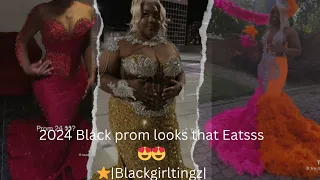 2024 Black prom looks that Eatsssss😍🤩🤩❤️😍 |BlackgirlTingz|