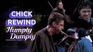 Chick with Eddie Gomez, Steve Gadd & Bob Berg - "Humpty-Dumpty" Part 1 (1992)