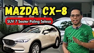 MAZDA CX-8 : SUV Paling Selesa Dalam Kelasnya