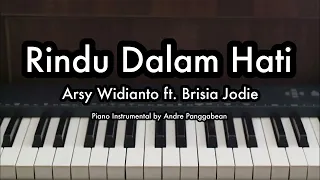 Rindu Dalam Hati - Arsy Widianto ft. Brisia Jodie | Piano Karaoke by Andre Panggabean