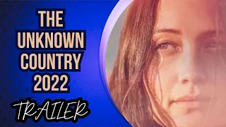 The Unknown Country 2022 Movie Trailer | Drama | Lilly Gladstone | Raymond Lee