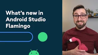 What's new in Android Studio - Flamingo