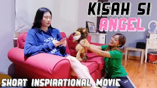 KISAH SI ANGEL //Short inspirational movie