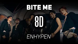 𝟴𝗗 𝗠𝗨𝗦𝗶𝗖 | Bite Me - ENHYPEN (엔하이픈) | 𝑈𝑠𝑒 ℎ𝑒𝑎𝑑𝑝ℎ𝑜𝑛𝑒𝑠🎧