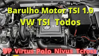 Barulho VW Motor 3 cilindros TSI 1.0  - UP , NIVUS , T CROSS , POLO , VIRTUS