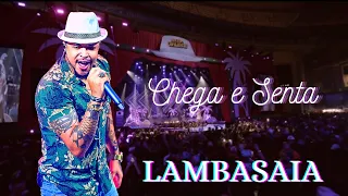 Lambasaia - Chega e Senta ( Música Nova ) Só Arrochadeira 2