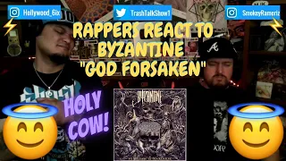 Rappers React To Byzantine "God Forsaken"!!!