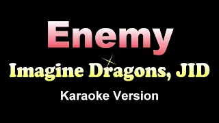 ENEMY - Imagine Dragons x J.I.D  (KARAOKE VERSION)