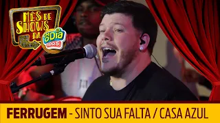 Sinto Sua Falta - Casa Azul -  Ferrugem (Especial FM O Dia)