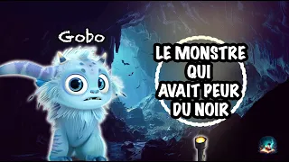 Le petit monstre qui avait peur du noir 🌙🔦 | Histoires et contes pour enfants | Gobo