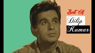 10 All Time Best Performances of Dilip Kumar