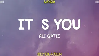 It's You - Ali Gatie ( LYRICS )