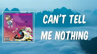 Can't Tell Me Nothing (Lyrics) by Kanye West