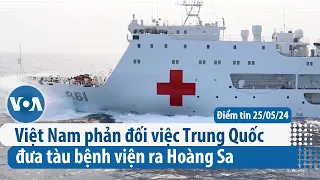 Việt Nam phản đối việc Trung Quốc đưa tàu bệnh viện ra Hoàng Sa | Điểm tin VN | VOA Tiếng Việt