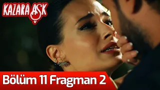 Kazara Aşk 11. Bölüm 2. Fragman