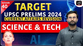 Current Affairs Revision – 40 | Science and Tech | Target UPSC Prelims 2024 | Drishti IAS English