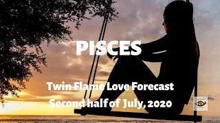 PISCES ♓  A brand new beginning in LIFE + LOVE! Twin Flame Love, Second half July, 2020