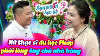 Nữ thạc sĩ du học Pháp phải lòng ông chủ nhà hàng vì màn tỏ tình cực ngọt | Bạn Muốn Hẹn Hò 2023