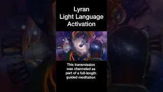 Lyran Light Language Activation | Listen to the full transmission and you will be 🤯!!