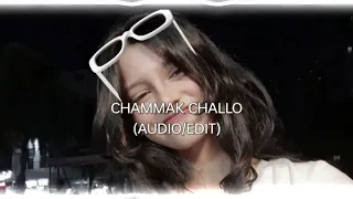 CHAMMAK CHALLO (AUDIO/EDIT)