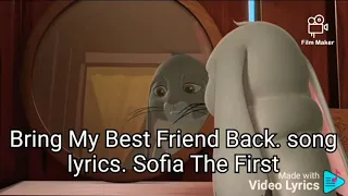 Bring My Best Friend Back. song lyrics. Sofia the first