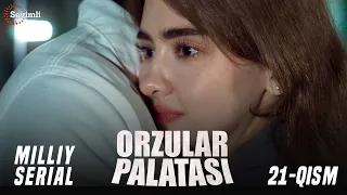 "ORZULAR PALATASI" MILLIY SERIAL 21-QISM