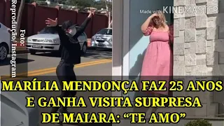 MARÍLIA MENDONÇA FAZ 25 ANOS E GANHA VISITA SURPRESA DE MAIARA: “TE AMO”