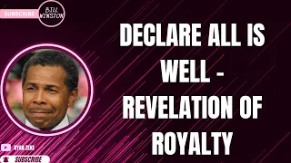 Ryan Zeke - Declare All Is Well   Revelation of Royalty | Bill Winston 2023