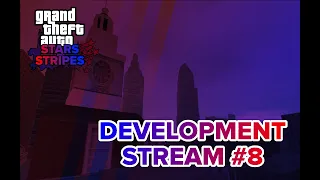 GTA: Stars & Stripes - Development Stream #8