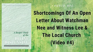 Shortcomings Of An Open Letter About Watchman Nee, Witness Lee & The Local Church (4)