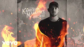Kameron Marlowe - Burn 'Em All (Audio)