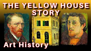 Vincent Van Gogh / Paul Gauguin The little Yellow House Cutting off his Ear Art History Documentary.
