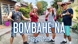 BOMBAHE NA | Reggaeton | Remix | DJ RK Kent & Ericnem | Dance Fitness | Tambayan ni Ingka Richie