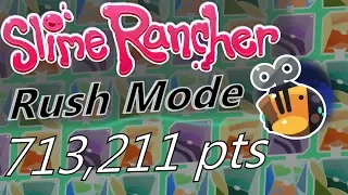 Slime Rancher - Rush Mode - 713,211 Points (v1.3.0)