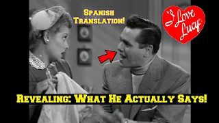 I LOVE LUCY Translations!: S1E14--"Amateur Hour"--Translating Ricky's Spanish to English!