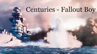 World of Warships GMV[Centuries - Fallout Boy]