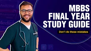 Final Year MBBS : How to Study Medicine, Surgery, OBG & more for MBBS Exams, NEET PG, NEXT