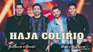 HAJA COLÍRIO | Guilherme e Benuto Part. Hugo e Guilherme