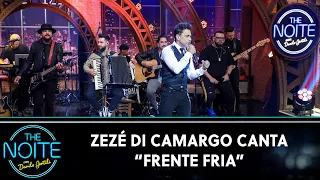 Zezé Di Camargo canta "Frente Fria" | The Noite (31/08/23)