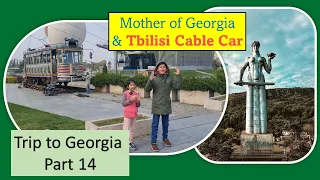 part14 | Trip to Georgia |Mother of Georgia | Tbilisi cable car| Isa israa's world | #65