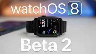 watchOS 8 Beta 2 is Out! - What's New?