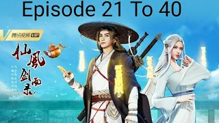 Xian Feng Jian Yu Lu - Chronicles of Everlasting Wind and Sword Rain Episode 21 To 40 English Subbed